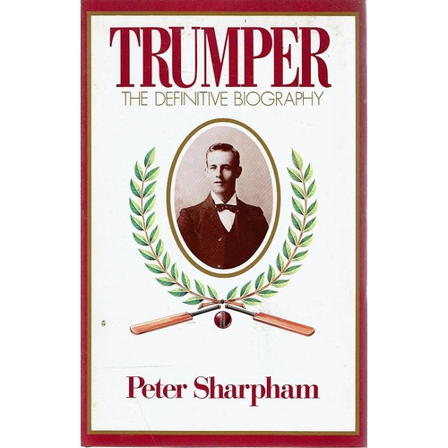 Trumper. The Definitive Biography