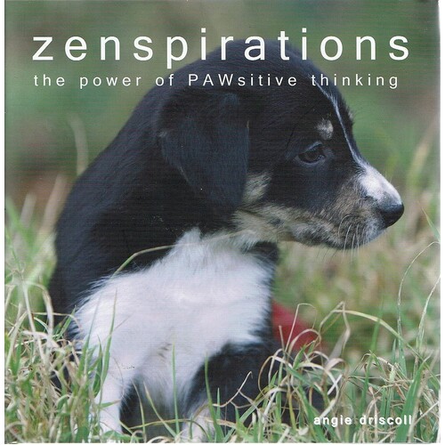 Zenspirations. The Power Of Pawsitive Thinking