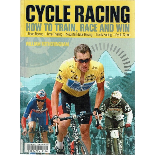 Cycle Racing. How To Train, Race And Win