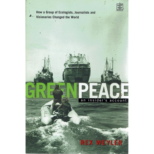 Green Peace. An Insider's Account