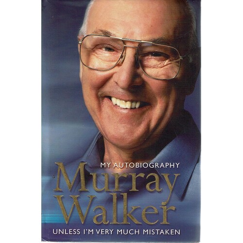 Murray Walker. My Autobiography
