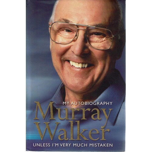 Murray Walker. My Autobiography