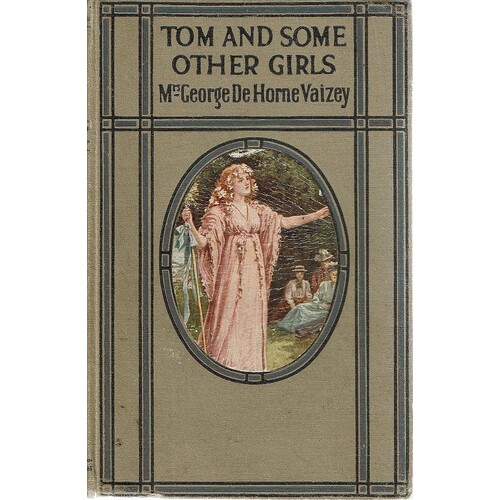 Tom And Some Other Girls. A Public School Story