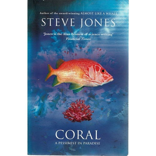 Coral. A Pessimist In Paradise