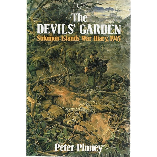 The Devils Garden. Solomon Islands War Diary, 1945