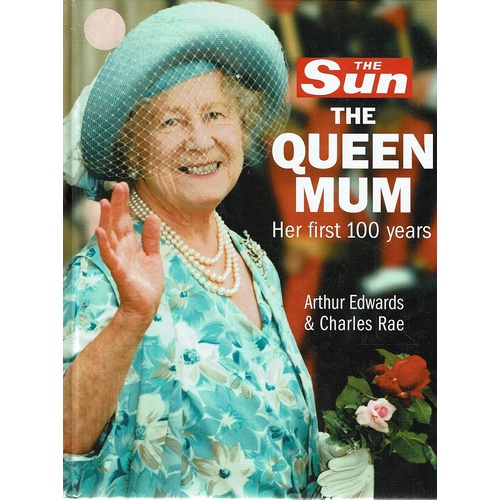 The Sun. The Queen Mum, Her First 100 Years