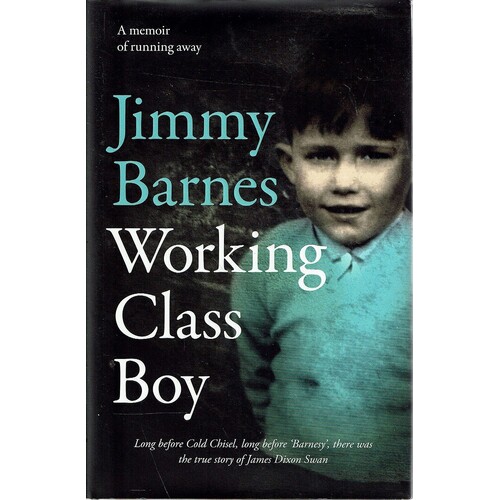 Working Class Boy. A Memoir Of Running Away