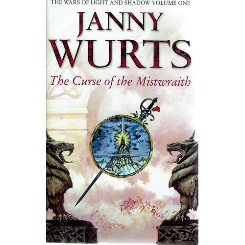 The Curse Of The Mistwraith. Volume One, The Wars Of Light And Shadow
