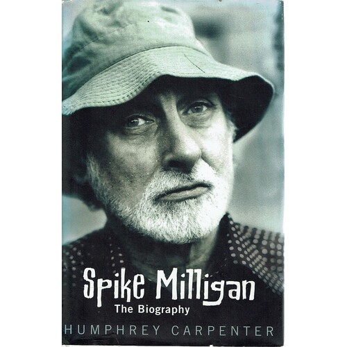 Spike Milligan. The Biography