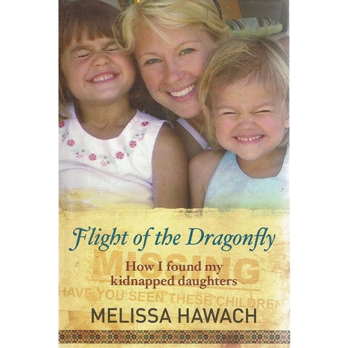 Flight Of The Dragonfly. How I Found My Kidnapped Daughters