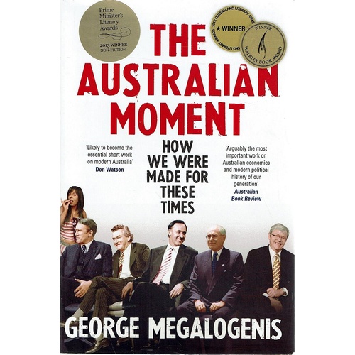 The Australian Moment. How We Were Made For These Times