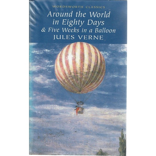 Around The World In Eighty Days And Five Weeks In A Balloon