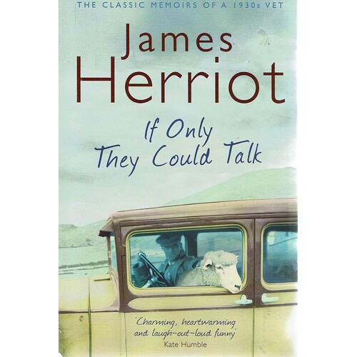 James Herriot. If Only They Could Talk