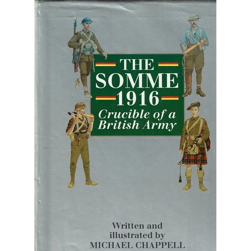 The Somme 1916. Crucible Of A British Army