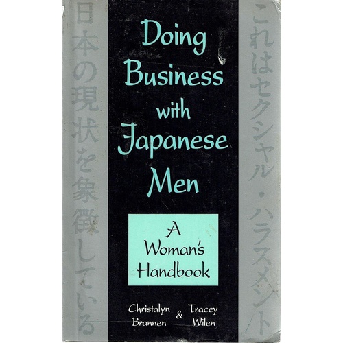 Doing Business With Japanese Men. A  Woman's Handbook
