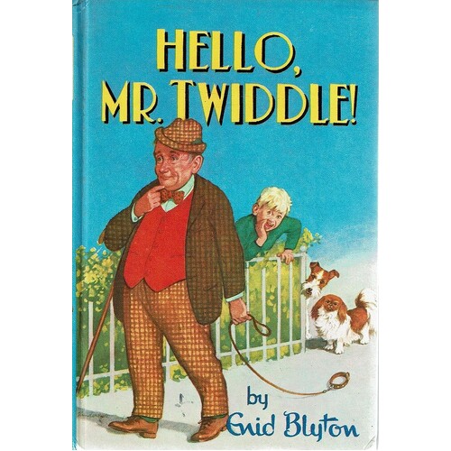 Hello, Mr Twiddle