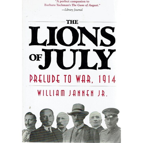 The Lions Of July. Prelude To War, 1914