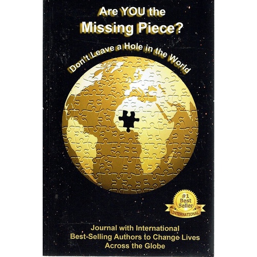 Are You The Missing Piece. Don't Leave A Hole In The World