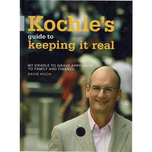 Kochie's Guide To Keeping It Real