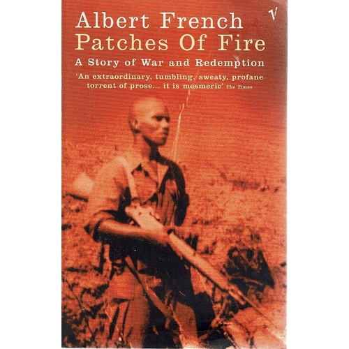 Patches Of Fire. A Story Of War And Redemption