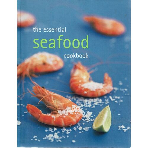 The Essential Seafood Cookbook