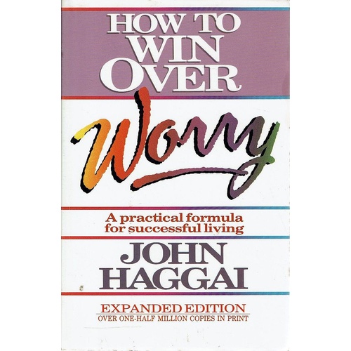 How to Win over Worry