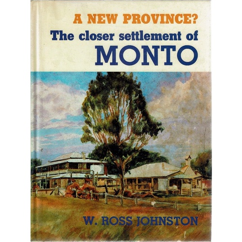 A New Province. The Closer Settlement Of Monto