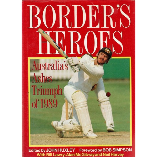 Border's Heroes. Australia's Ashes Triumph Of 1989