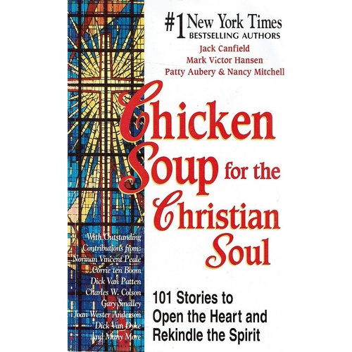 Chicken Soup For The Christian Soul