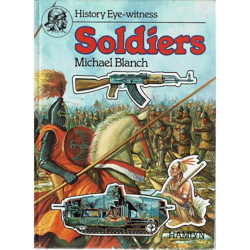 History Eye Witness Soldiers