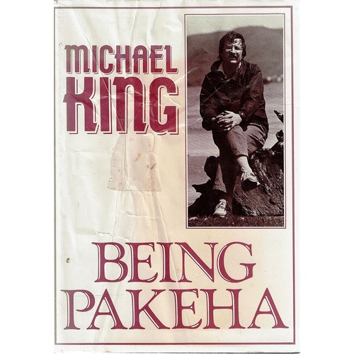 Being Pakeha. An Encounter With New Zealand And The Maori Renaissance