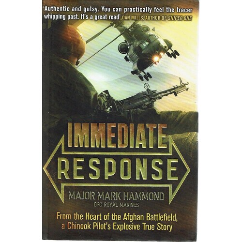 Immediate Response. From The Heart Of The Afghan Battlefield