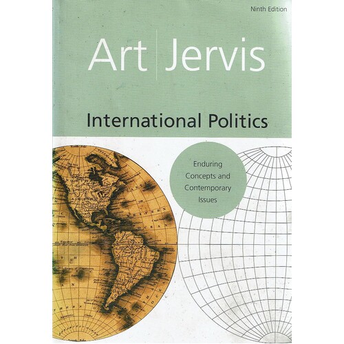 International Politics. Enduring Concepts And Contemporary Issues