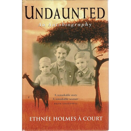 Undaunted. An Autobiography