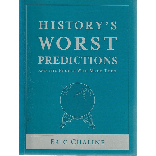 History's Worst Predictions And The People Who Made Them
