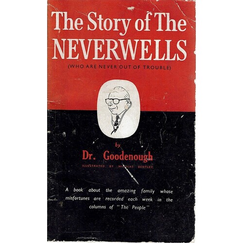 The Story Of The Neverwells (Who Are Never Out Of Trouble)