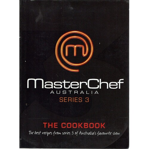 MasterChef Australia, Series 3. The Cookbook
