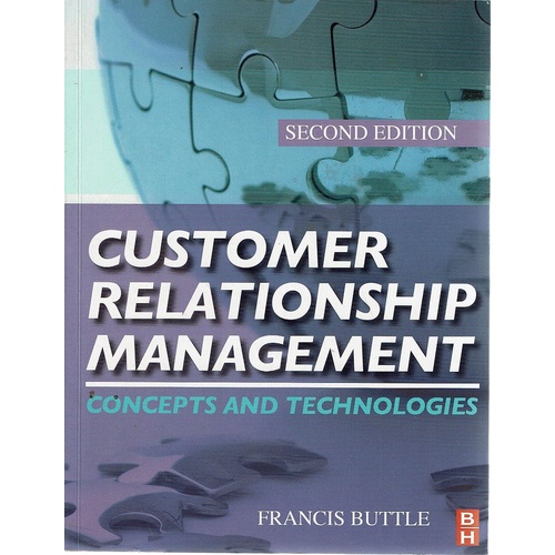 Customer Relationship Management. Concepts And Technologies