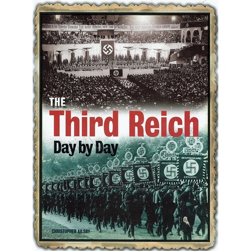 The Third Reich. Day By Day