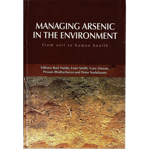Managing Arsenic In The Enviroment From Soil To Human Health