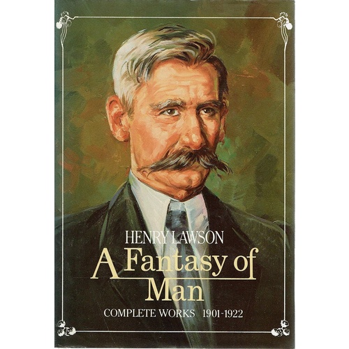 A Fantasy Of Man Complete Works 1901-1922