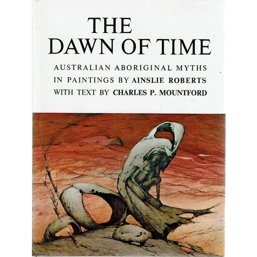 The Dawn Of Time. Australian Aboriginal Myths In Paintings