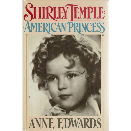 Shirley Temple. American Princess