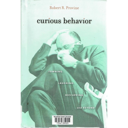 Curious Behavior. Yawning, Laughing, Hiccupping, and Beyond