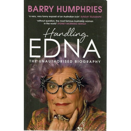 Handling Edna. The Unauthorised Biography