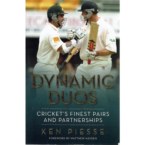 Dynamic Duos. Cricket's Finest Pairs And Partnerships