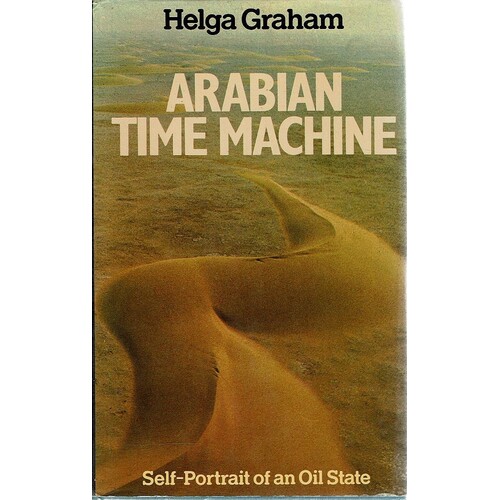 Arabian Time Machine. Self Portrait Of An Oil State