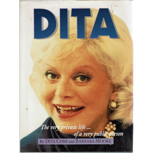 Dita. The Very Private Life Of A Very Public Person