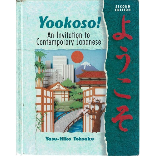 Yookoso. An Invitation To Contemporary Japanese