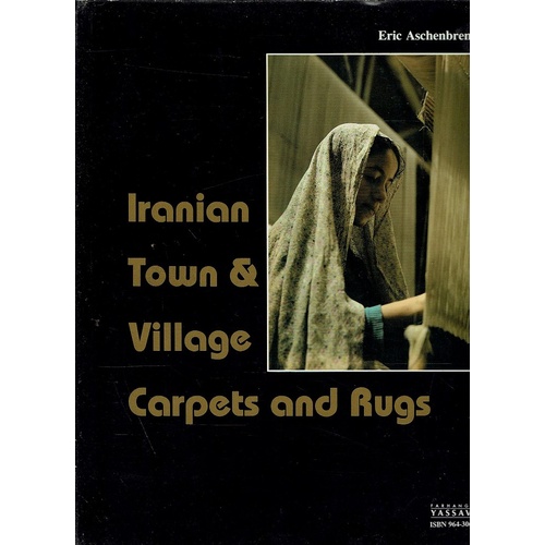 Iranian Town And Village Carpets And Rugs